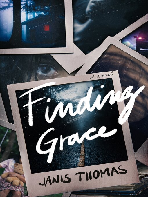 Title details for Finding Grace: a Novel by Janis Thomas - Available